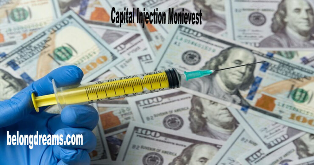 Capital Injection Monievest Capital Injection Monievest